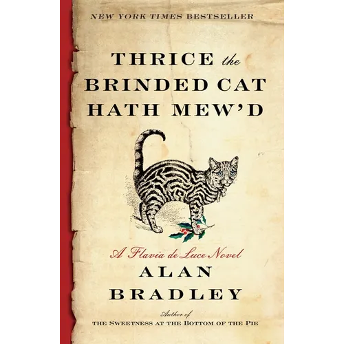 Thrice the Brinded Cat Hath Mew'd: A Flavia de Luce Novel - Paperback