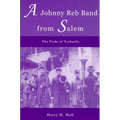 A Johnny Reb Band from Salem: The Pride of Tarheelia