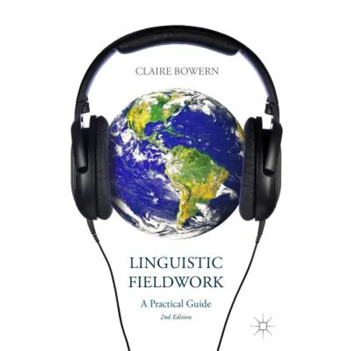 Linguistic Fieldwork: A Practical Guide