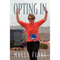 Opting In: An inspirational self-help story for women who are misunderstood, isolated or living in fear to find empowerment, courage, confidence and s
