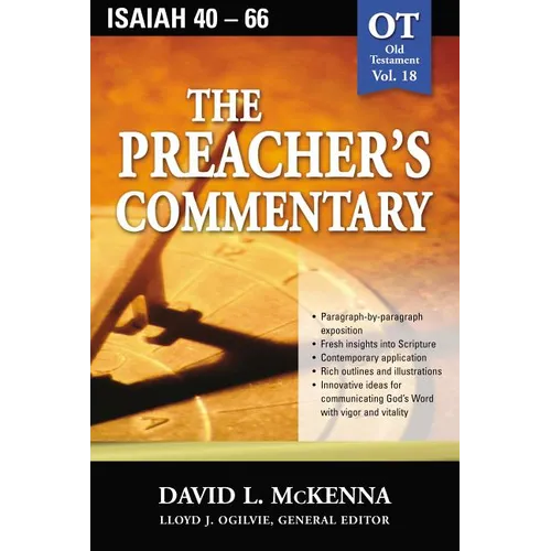 The Preacher's Commentary - Vol. 18: Isaiah 40-66: 18 - Paperback