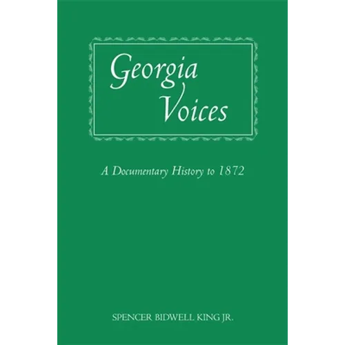 Georgia Voices: A Documentary History to 1872 - Paperback