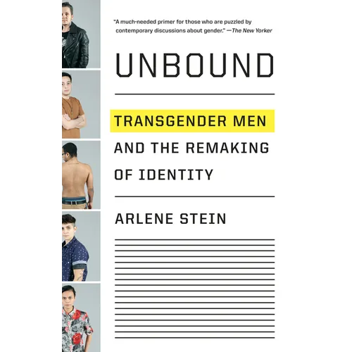 Unbound: Transgender Men and the Remaking of Identity - Paperback