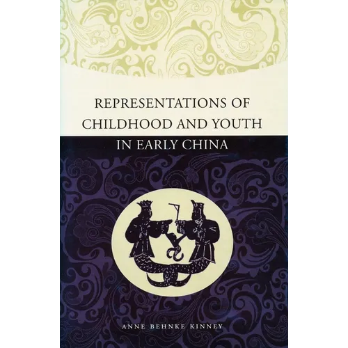 Representations of Childhood and Youth in Early China - Hardcover