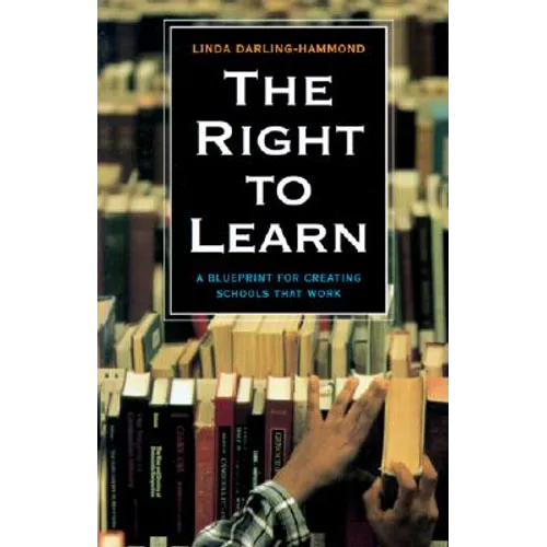 The Right to Learn: A Blueprint for Creating Schools That Work - Paperback