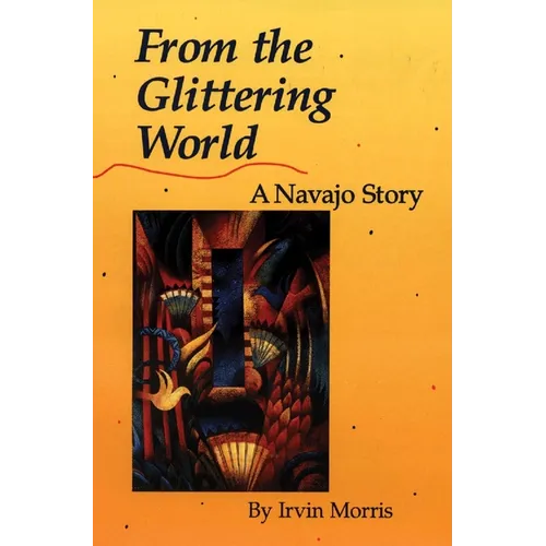 From the Glittering World: A Navajo Story - Paperback