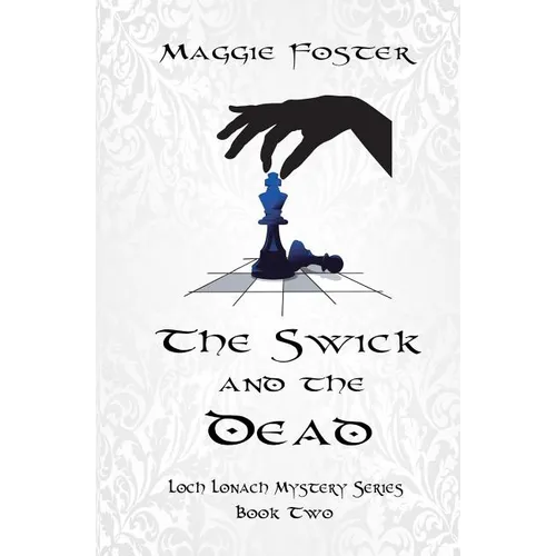The Swick and the Dead: Loch Lonach Mysteries: Book Two - Paperback