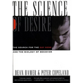 The Science of Desire: The Search for the Gay Gene and the Biology of Behavior