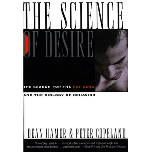 The Science of Desire: The Search for the Gay Gene and the Biology of Behavior - Paperback