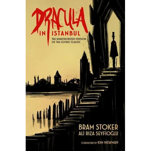 Dracula in Istanbul: The Unauthorized Version of the Gothic Classic - Paperback