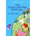 The Three Little Pigs Move Out: 20 years later