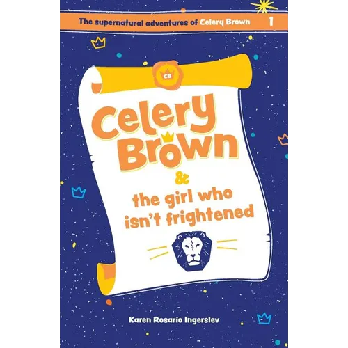 Celery Brown and the girl who isn't frightened - Paperback