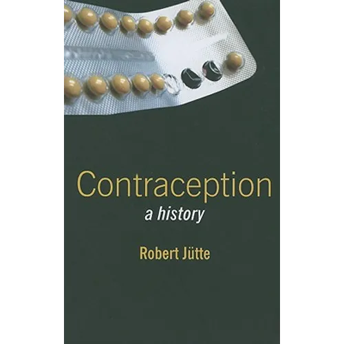 Contraception: A History - Hardcover