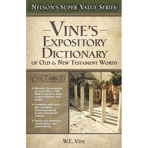 Vine's Expository Dictionary of the Old and New Testament Words - Hardcover