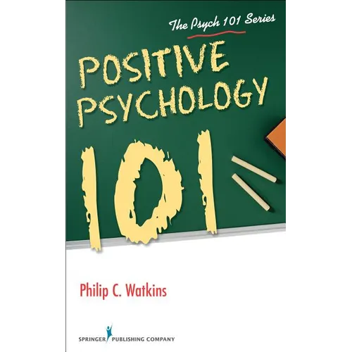 Positive Psychology 101 - Paperback