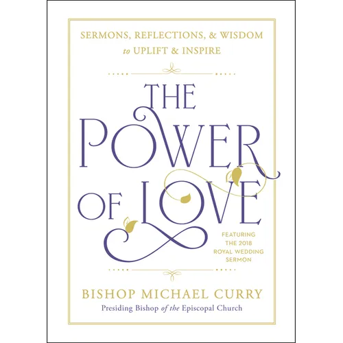 The Power of Love: Sermons, Reflections, and Wisdom to Uplift and Inspire - Hardcover