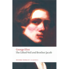 The Lifted Veil: Brother Jacob - Paperback