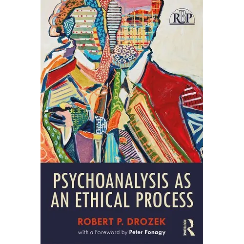 Psychoanalysis as an Ethical Process
