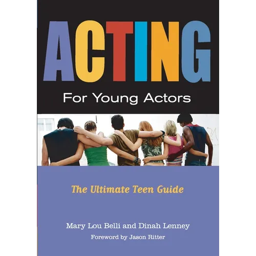 Acting for Young Actors: For Money or Just for Fun - Paperback