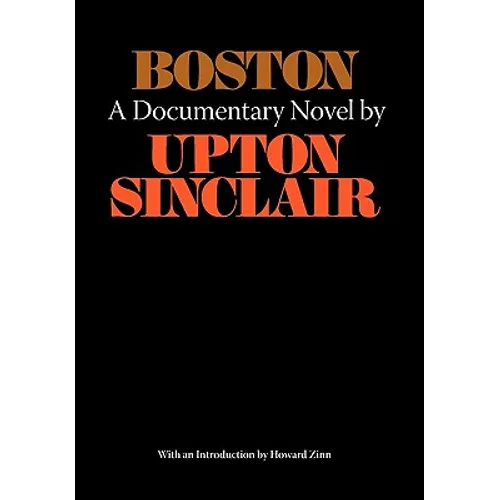 Boston - A Documentary Novel of the Sacco-Vanzetti Case - Hardcover