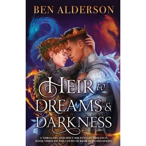Heir to Dreams and Darkness: A thrilling and spicy MM fantasy romance - Paperback