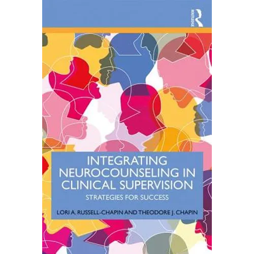 Integrating Neurocounseling in Clinical Supervision: Strategies for Success