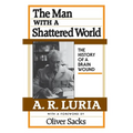 The Man with a Shattered World: The History of a Brain Wound