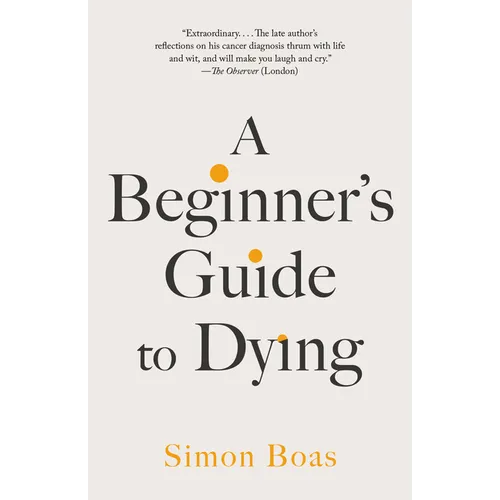 A Beginner's Guide to Dying - Paperback