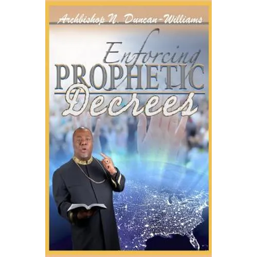 Enforcing Prophetic Decrees - Paperback