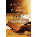 Applying the Wisdom of the Word: A Golden Treasury of Quotations for Everyday Life from Matthew Henry's Commentary On The Whole Bible