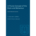 A Triune Concept of the Brain and Behaviour: Hincks Memorial Lectures