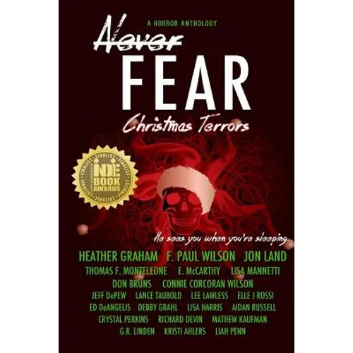 Never Fear - Christmas Terrors: He Sees You When You're Sleeping ... - Paperback