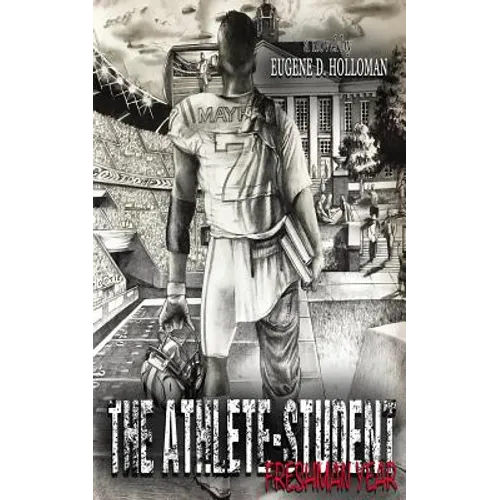 The Athlete-Student: Freshman Year - Paperback