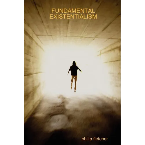 Fundamental Existentialism