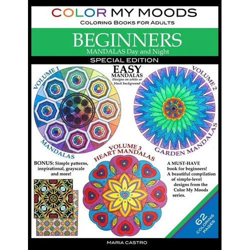 Color My Moods Coloring Books for Adults, Mandalas Day and Night for BEGINNERS: SPECIAL EDITION / 42 Easy Mandalas on White or Black Background / Stre - Paperback
