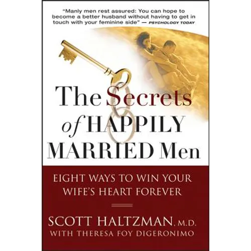 The Secrets of Happily Married Men: Eight Ways to Win Your Wife's Heart Forever - Paperback