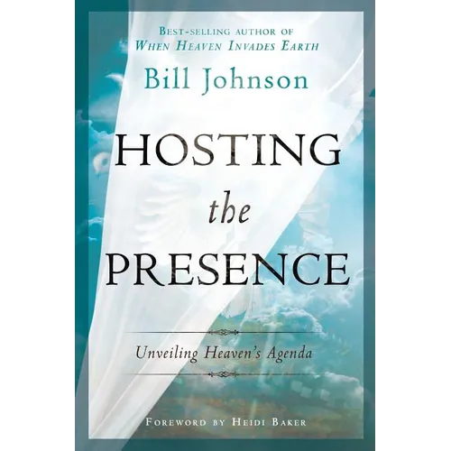 Hosting the Presence: Unveiling Heaven's Agenda - Paperback