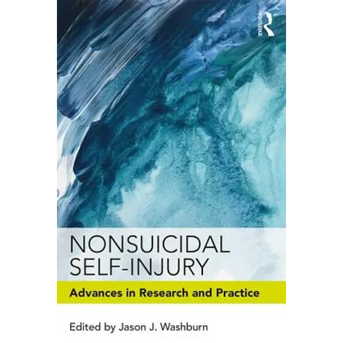 Nonsuicidal Self-Injury: Advances in Research and Practice