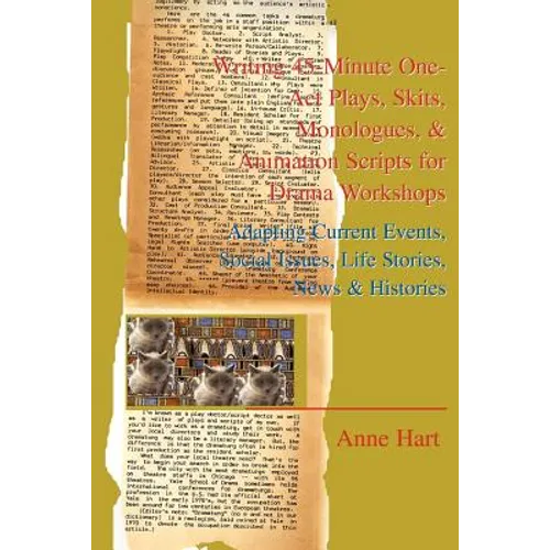 Writing 45-Minute One-Act Plays, Skits, Monologues, & Animation Scripts for Drama Workshops: Adapting Current Events, Social Issues, Life Stories, New - Paperback