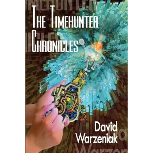 The Timehunter Chronicles - Paperback