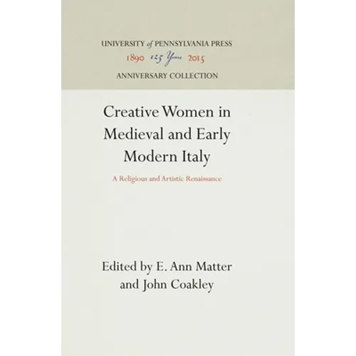 Creative Women in Medieval and Early Modern Italy - Hardcover
