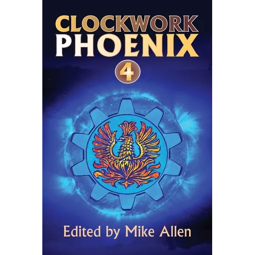 Clockwork Phoenix 4 - Paperback