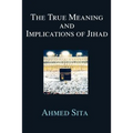 The True Meaning and Implications of Jihad