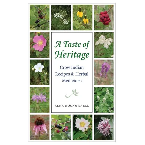 Taste of Heritage: Crow Indian Recipes and Herbal Medicines - Paperback