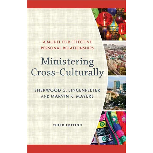 Ministering Cross-Culturally: A Model for Effective Personal Relationships - Paperback