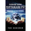 Everyone Needs Sustainability: How Everyone Can Make a Difference
