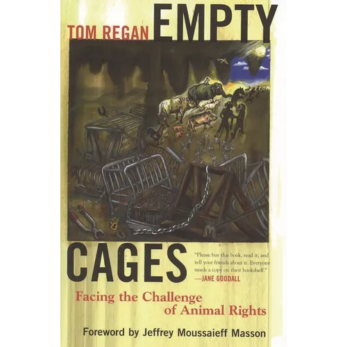 Empty Cages: Facing the Challenge of Animal Rights - Paperback