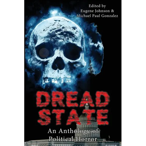 Dread State - A Political Horror Anthology - Paperback