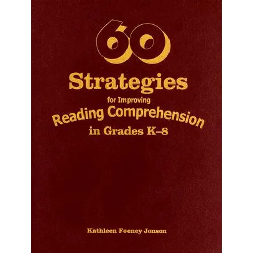 60 Strategies for Improving Reading Comprehension in Grades K-8 - Hardcover