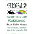 Neurorealism: Paradigm-Shift Revelations from LSD Microdosing